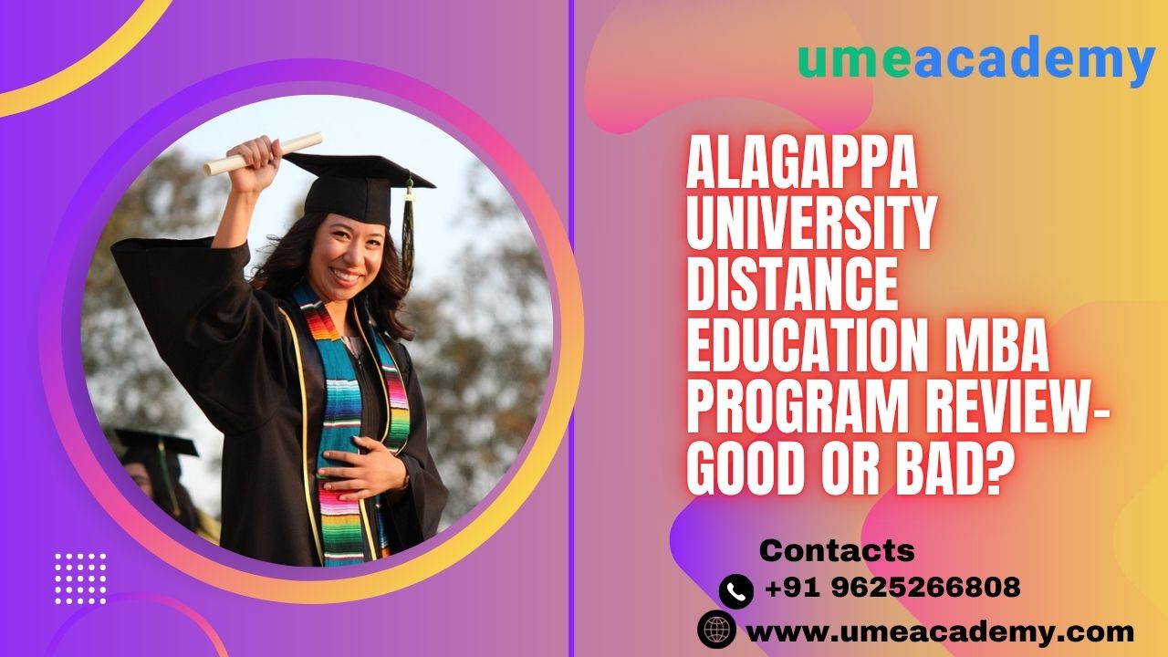 Alagappa University Distance Education Mba Program Review- Good Or Bad?
